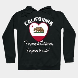 Bear Flag, Flag of California, Grizzly bear, “I’m going to California, I’m gonna be a star.” Hoodie